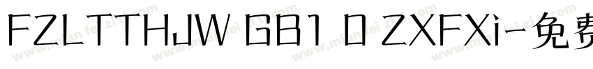 FZLTTHJW GB1 0 ZXFXi字体转换